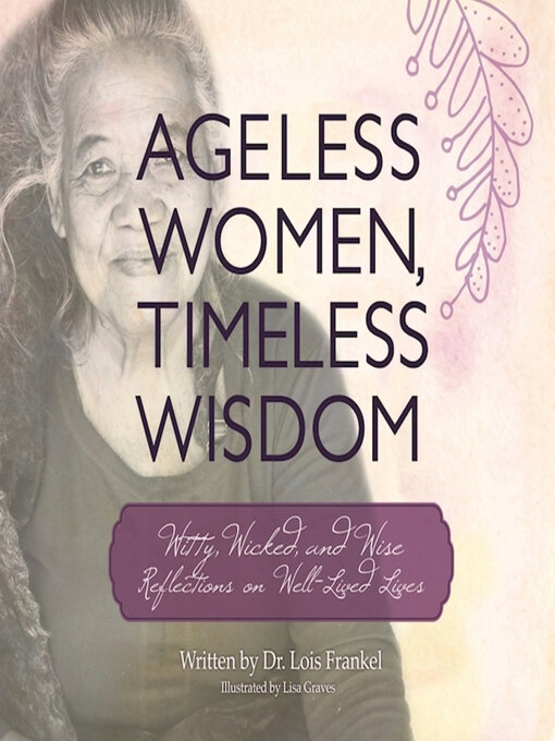 Title details for Ageless Women, Timeless Wisdom by Lisa Graves - Available